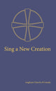 Book cover of: Sing a New Creation. By: Church Publishing