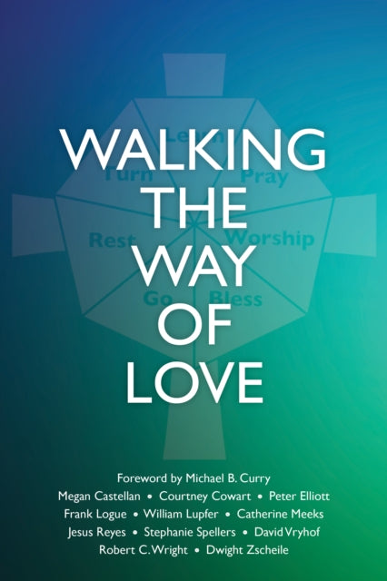 Book cover of: Walking the Way of Love. By: Courtney Cowart