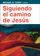 Book cover of: Siguiendo el camino de Jess. By: Michael B. Curry