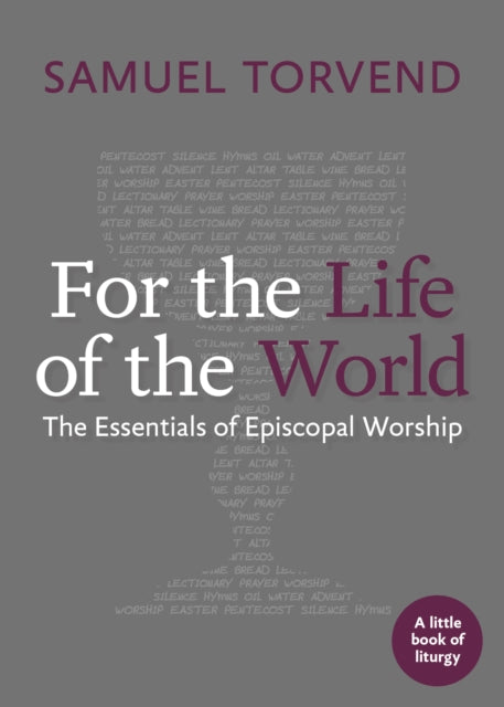 Book cover of: For the Life of the World. By: Samuel Torvend