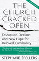 Book cover of: Church Cracked Open. By: Stephanie Spellers