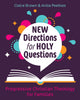 Book cover of: New Directions for Holy Questions. By: Claire Brown