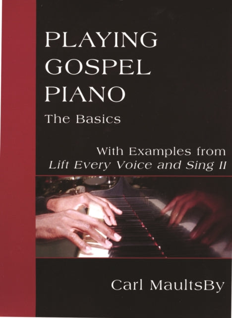 Book cover of: Playing Gospel Piano: The Basics. By: Carl MaultsBy