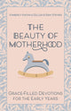 Book cover of: Beauty of Motherhood. By: Kimberly Knowle-Zeller