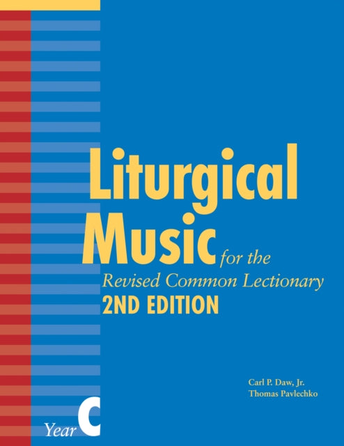 Book cover of: Liturgical Music for the Revised Common Lectionary, Year C. By: Thomas Pavlechko
