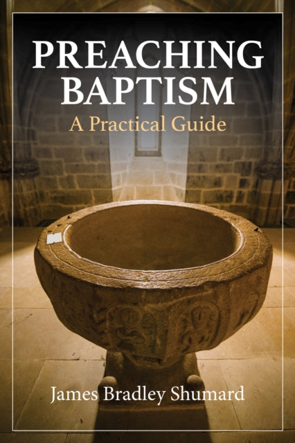 Book cover of: Preaching Baptism. By: James Shumard