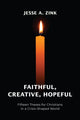 Book cover of: Faithful, Creative, Hopeful
