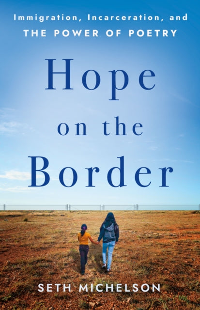 Book cover of: Hope on the Border. By: Seth Michelson