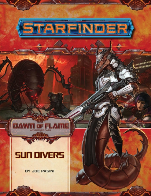 Book cover of: Starfinder Adventure Path: Sun Divers (Dawn of Flame 3 of 6). By: Joe Pasini