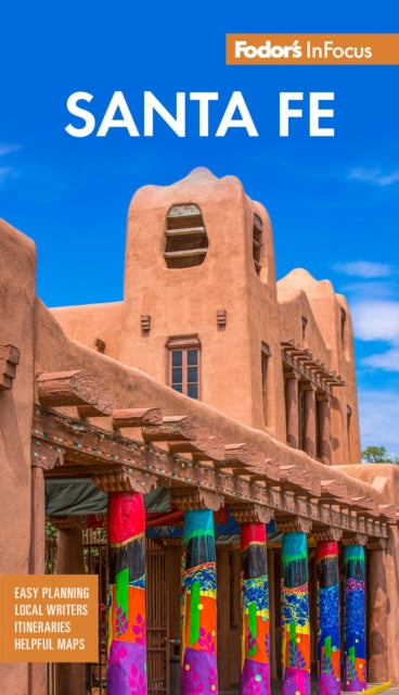 Book cover of: Fodor's InFocus Santa Fe. By: Fodor's Travel Guides (Firm)
