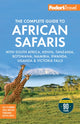 Book cover of: Fodor's The Complete Guide to African Safaris. By: Fodor's Travel Guides (Firm)