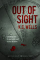 Book cover of: Out of Sight. By: K. C. Wells