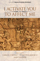 Book cover of: I Activate You To Affect Me. By: Carlos Cornejo