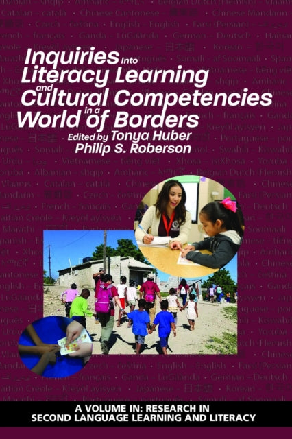 Book cover of: Inquiries Into Literacy Learning and Cultural Competencies in a World of Borders. By: Tonya Huber