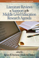 Book cover of: Literature Reviews in Support of the Middle Level Education Research Agenda. By: Steven B. Mertens