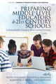 Book cover of: Preparing Middle Level Educators for 21st Century Schools. By: Penny B. Howell