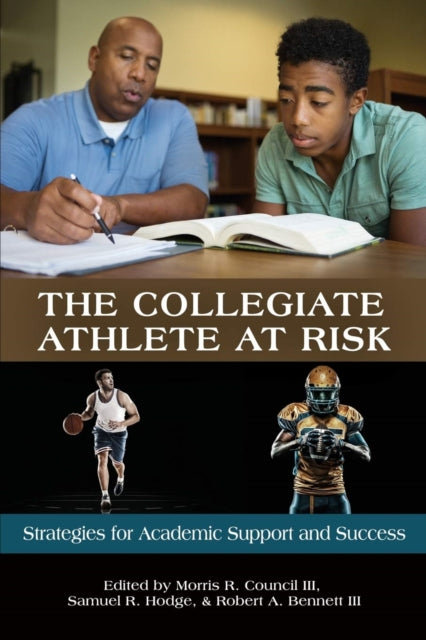 Book cover of: Collegiate Athlete at Risk. By: Morris R. Council
