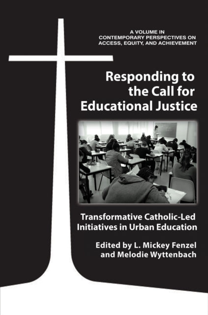 Book cover of: Responding to the Call for Educational Justice. By: L. Mickey Fenzel