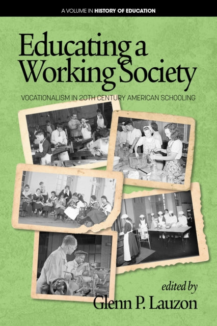 Book cover of: Educating a Working Society. By: Glenn P. Lauzon