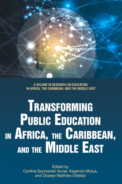 Book cover of: Transforming Public Education in Africa, the Caribbean, and the Middle East. By: Cynthia Szymanski Sunal