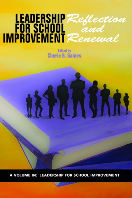 Book cover of: Leadership for School Improvement. By: Cherie B. Gaines