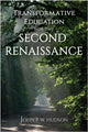 Book cover of: Transformative Education for the Second Renaissance. By: John P. W. Hudson