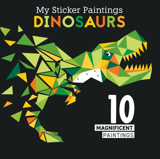 Book cover of: My Sticker Paintings: Dinosaurs. By: Clorophyl Editions