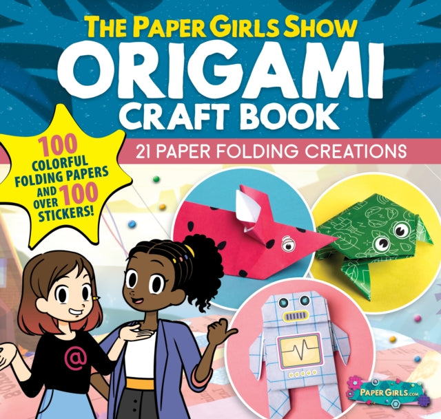 Book cover of: Paper Girls Show Origami Craft Book. By: Global Tinker