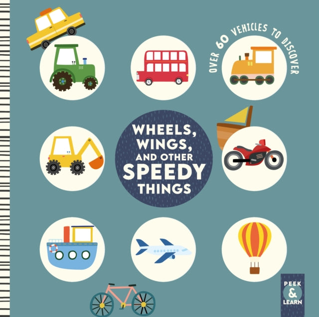 Wheels, Wings, and Other Speedy Things, Over 60 Vehicles to Discover 9781641243926 Rebecca Weerasekera