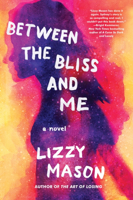Book cover of: Between The Bliss And Me. By: Lizzy Mason
