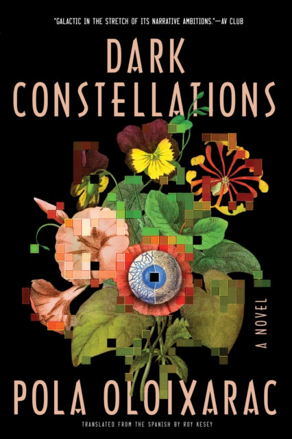 Book cover of: Dark Constellations. By: Pola Oloixarac