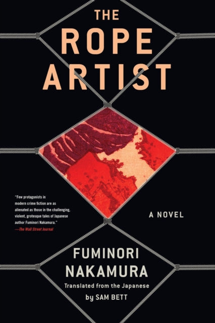 Book cover of: Rope Artist. By: Fuminori Nakamura