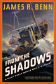 Book cover of: From the Shadows. By: James R. Benn