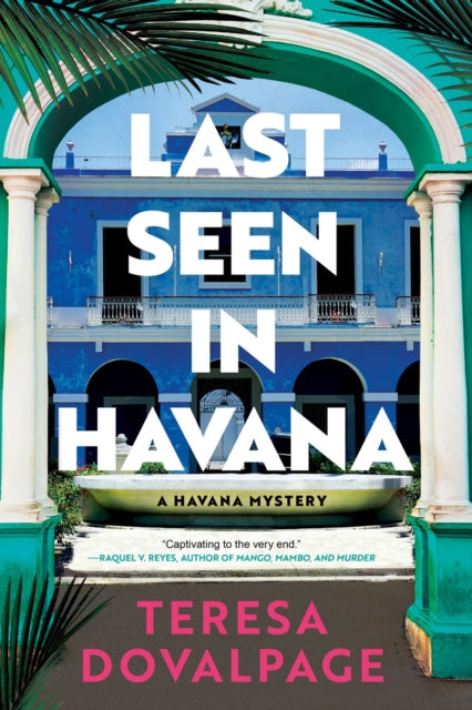 Book cover of: Last Seen in Havana. By: Teresa Dovalpage
