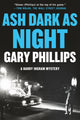 Ash Dark as Night 9781641296762 Gary Phillips