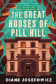Great Houses of Pill Hill