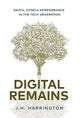 Book cover of: Digital Remains. By: Jarred Harrington