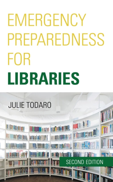 Book cover of: Emergency Preparedness for Libraries. By: Julie Todaro