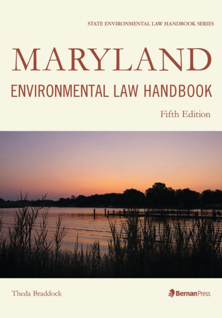 Book cover of: Maryland Environmental Law Handbook. By: Theda Braddock