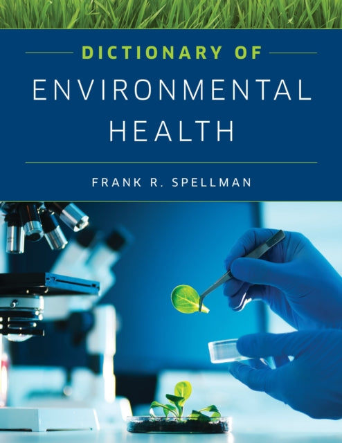 Book cover of: Dictionary of Environmental Health. By: Frank R. Spellman