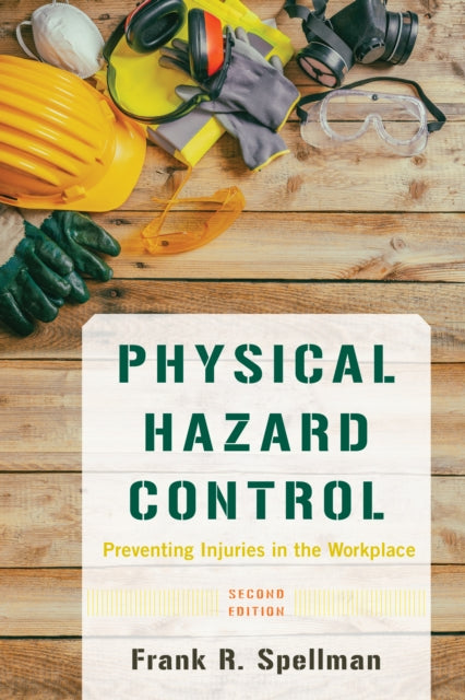 Book cover of: Physical Hazard Control. By: Frank R. Spellman