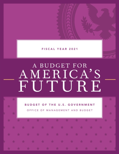 Book cover of: Budget for America's Future. By: Executive Office of the President