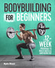Book cover of: Bodybuilding For Beginners. By: John Creasey