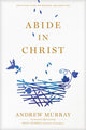 Book cover of: Abide in Christ. By: Andrew Murray