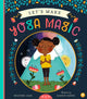 Book cover of: Let's Make Yoga Magic. By: Heather Markowitz