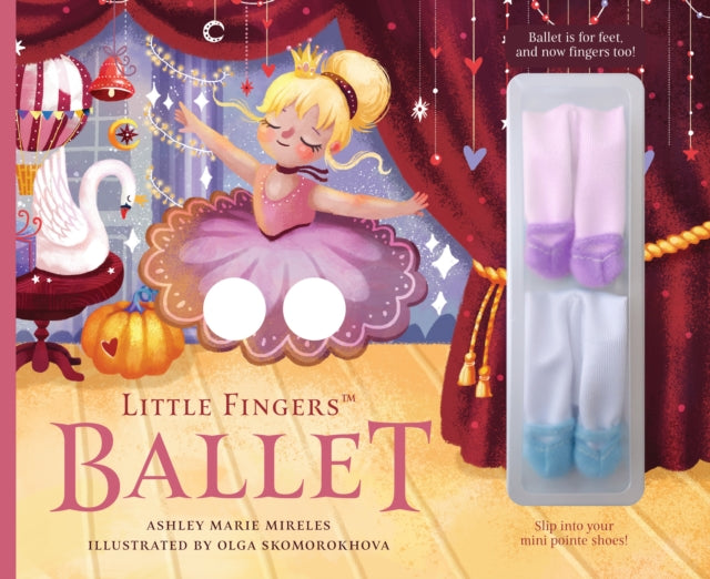 Book cover of: Little Fingers Ballet. By: Ashley Marie Mireles
