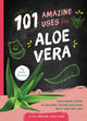Book cover of: 101 Amazing Uses for Aloe Vera. By: Susan Branson