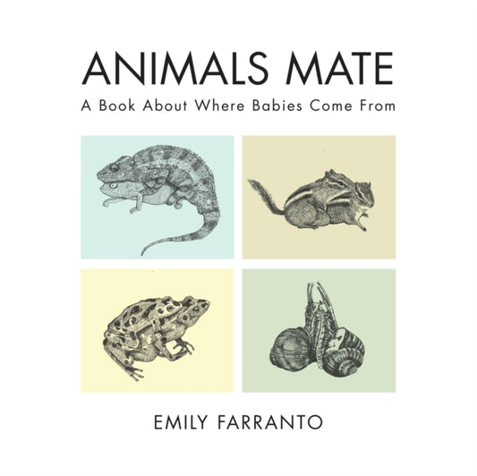 Book cover of: Animals Mate. By: Emily Farranto