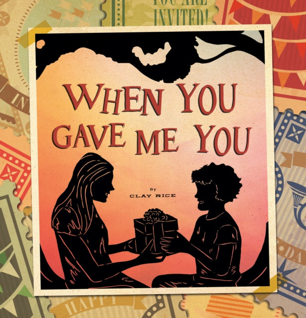 Book cover of: When You Gave Me You. By: Clay Rice