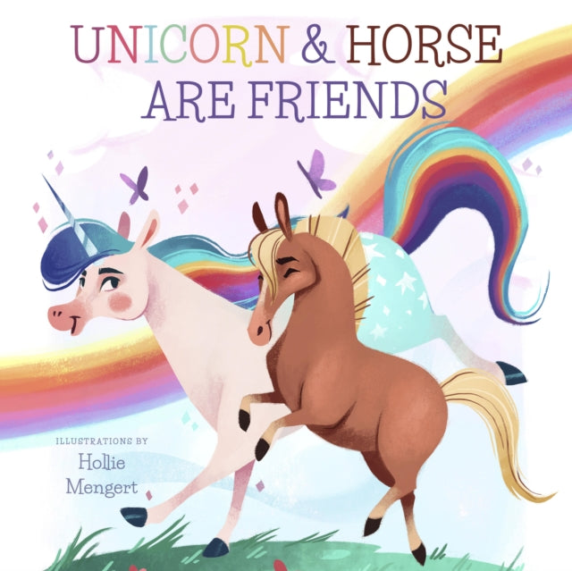 Book cover of: Unicorn and Horse are Friends. By: David W. Miles